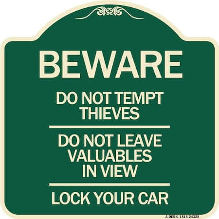 Beware Do Not Tempt Thieves Do Not Leave Valuables In View Lock Your Car Aluminum Sign